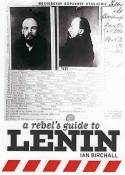 Cover image of book A Rebel's Guide to Lenin by Ian Birchall 