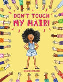 Cover image of book Don't Touch My Hair! by Sharee Miller 