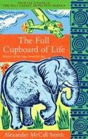 Cover image of book The Full Cupboard of Life (The No.1 Ladies' Detective Agency, Book 5) by Alexander McCall Smith 
