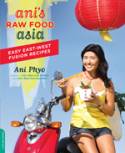Cover image of book Ani's Raw Food Asia: Easy East-West Fusion Recipes the Raw Food Way by Ani Phyo 