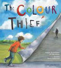 Cover image of book The Colour Thief: A Family's Story of Depression by Andrew Fusek Peters and Polly Peters, illustrated by Karin Littlewood 