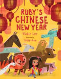 Cover image of book Ruby's Chinese New Year by Vickie Lee, illustrated by Joey Chou 