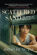 Cover image of book Scattered Sand: The Story of China's Rural Migrants by Hsiao-Hung Pai 