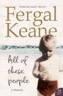 Cover image of book All of These People by Fergal Keane