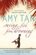 Cover image of book Saving Fish From Drowning by Amy Tan 