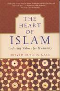 Cover image of book The Heart of Islam: Enduring Values for Humanity by Seyyed Hossein Nasr