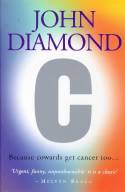 C: Because Cowards Get Cancer Too... by John Diamond