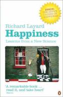 Happiness: Lessons from a New Science by Richard Layard