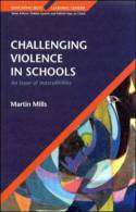 Cover image of book Challenging Violence in Schools: an Issue of Masculinites by Martin Mills