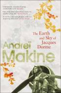 The Earth and Sky of Jacques Dorme by Andrei Makine