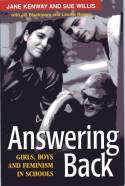 Cover image of book Answering Back: Girls, Boys and Feminism in Schools by Jane Kenway & Sue Willis