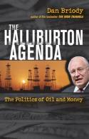 Cover image of book The Halliburton Agenda: The Politics of Oil and Money by Dan Briody 
