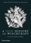 Cover image of book A New History of Witchcraft: Sorcerers, Heretics and Pagans by Jeffrey B. Russell and Brooks Alexander 