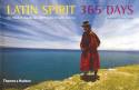 Latin Spirit - 365 Days: The Wisdom, Landscape and Peoples of Latin America by Danielle and Olivier Follmi