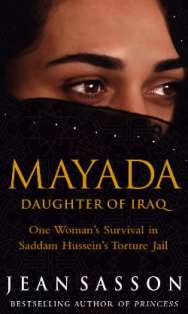 Cover image of book Mayada: Daughter of Iraq - One Woman's Survival in Saddam Hussein's Torture Jail by Jean Sassoon 