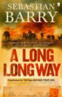 Cover image of book A Long Long Way by Sebastian Barry