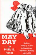 Cover image of book May Day: a Short History of the International Workers' Holiday by Philip S. Foner 