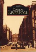 Cover image of book Images of England: Central Liverpool by David Paul