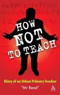 Cover image of book How Not To Teach by Mr Read