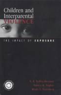 Children and Interparental Violence: The Impact of Exposure by B. B. Robbie Rossman et al