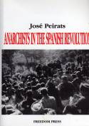 Cover image of book Anarchists In The Spanish Revolution by Jose Peirats
