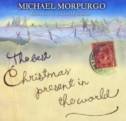 Cover image of book The Best Christmas Present in the World by Michael Morpurgo and Michael Foreman