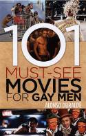 101 Must-See Movies for Gay Men by Alonso Duralde