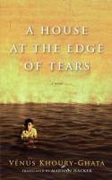 Cover image of book A House at the Edge of Tears by Venus Khoury-Ghata