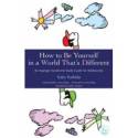 Cover image of book How to Be Yourself in a World That