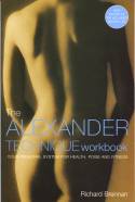 The Alexander Technique Workbook by Richard Brennan