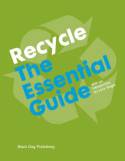 Recycle: The Essential Guide by Duncan McCorquodale