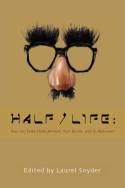 Cover image of book Half/Life: Growing Up Jew-ish by Edited by Laurel Snyder