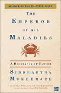 Cover image of book The Emperor of All Maladies by Siddhartha Mukherjee