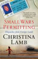 Cover image of book Small Wars Permitting: Dispatches from Foreign Lands by Christina Lamb
