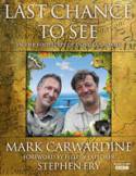 Last Chance to See: In the Footsteps of Douglas Adams by Mark Carwadine, with a foreword by fellow explorer