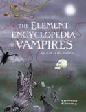 The Element Encyclopedia of Vampires: An A-Z of the Undead by Theresa Cheung