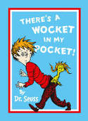 Cover image of book There's a Wocket in My Pocket by Dr. Seuss 