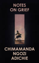 Cover image of book Notes on Grief by Chimamanda Ngozi Adichie 