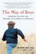 The Way of Boys: Promoting the Social and Emotional Development of Young Boys by Anthony Rao, PhD and Michelle Seaton