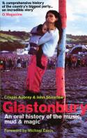 Cover image of book Glastonbury: An Oral History of the Music, Mud and Magic by John Shearlaw and Crispin Aubrey 