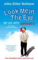 Cover image of book Look Me in the Eye: My Life with Asperger