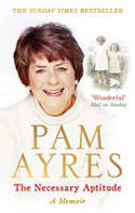 Cover image of book The Necessary Aptitude: A Memoir by Pam Ayres
