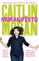 Cover image of book Moranifesto by Caitlin Moran