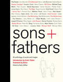 Cover image of book Sons + Fathers: An Anthology of Words and Images by Kathy Gilfillan (Editor), with an Introduction by Colm Toibin
