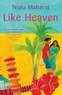 Cover image of book Like Heaven by Niala Maharaj 