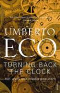 Cover image of book Turning Back The Clock by Umberto Eco
