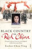 Cover image of book Black Country to Red China: One Girl's Story from War-torn England to Revolutionary China by Esther Cheo Ying 