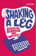 Cover image of book Shaking a Leg: Collected Journalism and Writings by Angela Carter