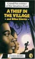 A Thief in the Village and Other Stories by James Berry