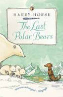 Cover image of book The Last Polar Bears by Harry Horse